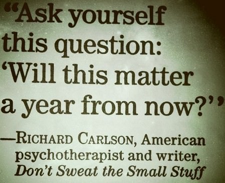 Fuelism #166: Fuelisms : Ask yourself. Will all this matter a year from now. : Fuelisms : Ask yourself. Will all this matter a year from now. 