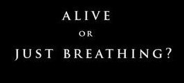 Fuelism #273: Fuelisms : Alive? Or just breathing? : Fuelisms : Alive? Or just breathing?