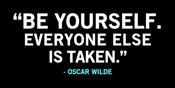Fuelism #73: Fuelisms : Be yourself. Everyone else is taken.: Fuelisms : Be yourself. Everyone else is taken.