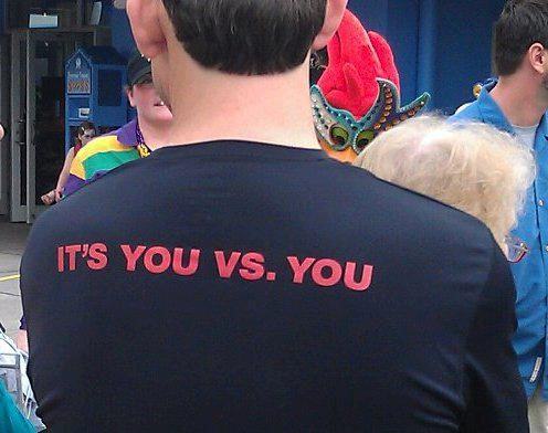 Fuelism #74: Fuelisms : It\'s YOU vs YOU.: Fuelisms : It's YOU vs YOU.
