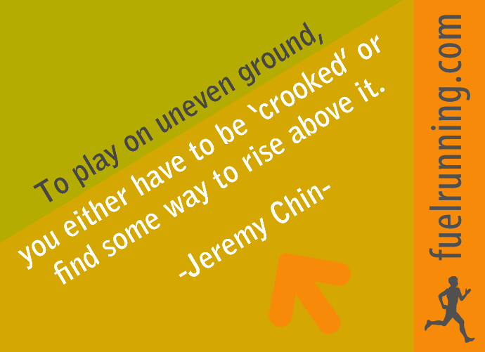 Fuelism #139: Fuelisms : To play on uneven, you either have to be \'crooked\' or find some way to rise above it. : Fuelisms : To play on uneven, you either have to be 'crooked' or find some way to rise above it. 