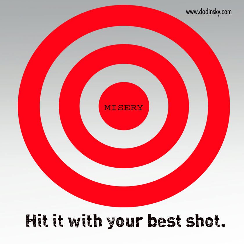 Fuelism #145: Fuelisms : Misery. Hit it with your best shot. : Fuelisms : Misery. Hit it with your best shot. 