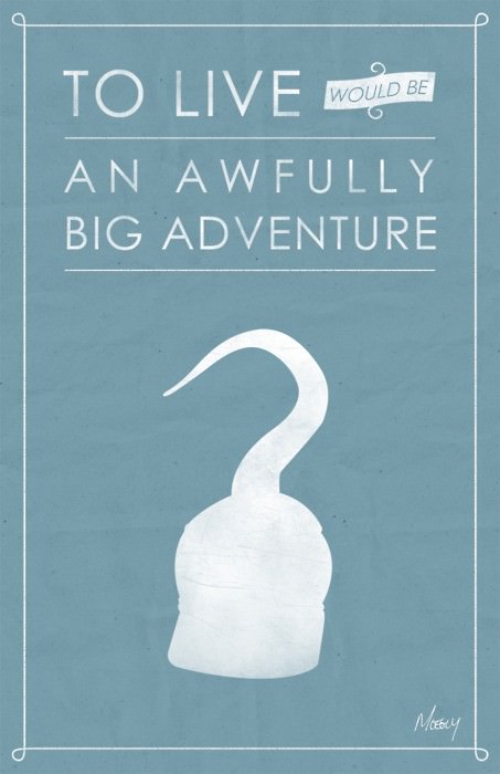 Fuelism #388: Fuelisms : To live would be an awfully big adventure. : Fuelisms : To live would be an awfully big adventure. 