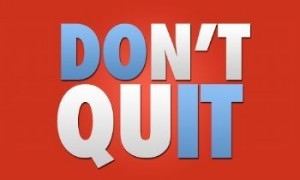 Fuelism #411: Fuelisms : DOn\'t QuIT : Fuelisms : DOn't QuIT 