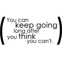 Fuelism #432: Fuelisms : You can keep going long after you think you can\'t. : Fuelisms : You can keep going long after you think you can't. 