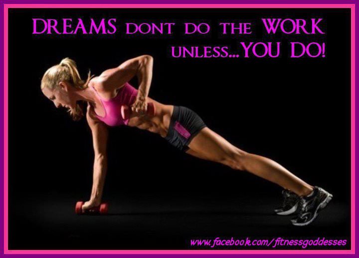 Fuelism #338: Fuelisms : Dreams don\'t do the work unless you do. : Fuelisms : Dreams don't do the work unless you do. 
