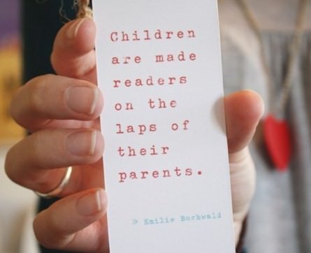 Fuelism #370: Fuelisms : Children are made readers on the laps of their parents. : Fuelisms : Children are made readers on the laps of their parents. 