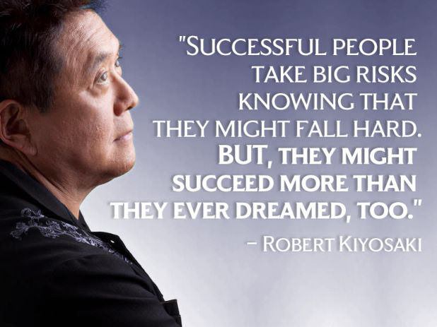 Fuelism #494: Fuelisms : Successful people take big risks knowing they might fall hard. But they might success more than they ever dreamed too.Robert Kiyosaki: Fuelisms : Successful people take big risks knowing they might fall hard. But they might success more than they ever dreamed too.