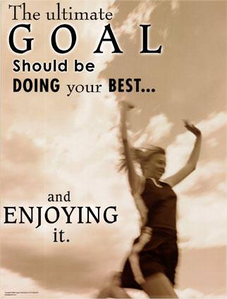 Fuelism #508: Fuelisms : The ultimate goal should be doing your best and enjoying it.: Fuelisms : The ultimate goal should be doing your best and enjoying it.