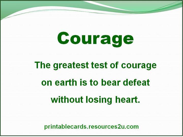 Fuelism #484: Fuelisms : The greatest test of courage on earth is to bear defeat without losing heart.: Fuelisms : The greatest test of courage on earth is to bear defeat without losing heart.