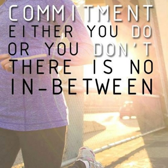 Fuelism #563: Fuelisms : Commitment. Either you do or you don\'t. There is no in-between.: Fuelisms : Commitment. Either you do or you don't. There is no in-between.