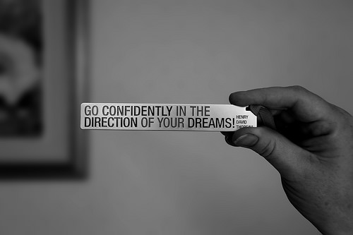 Fuelism #584: Fuelisms : Go confidently in the direction of your dreams.: Fuelisms : Go confidently in the direction of your dreams.