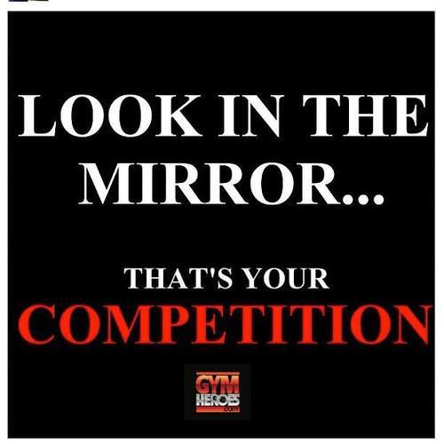 Fuelism #685: Fuelisms : Look in the mirror. That\'s your competition.: Fuelisms : Look in the mirror. That's your competition.