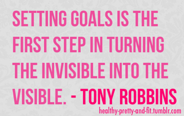 Fuelism #664: Fuelisms : Setting goals is the first step in turning the invisible into the visible.Anthony Robbins: Fuelisms : Setting goals is the first step in turning the invisible into the visible.