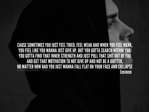 Fuelism 895 Cause Sometimes You Just Feel Tired Feel Weak And When You Feel Weak You Feel 