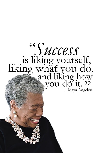 Fuelism #862: Success is liking yourself, liking what you do, and liking how you do it.: Success is liking yourself, liking what you do, and liking how you do it.