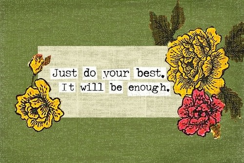 Fuelism #972: Just do your best, it will be enough.: Just do your best, it will be enough.