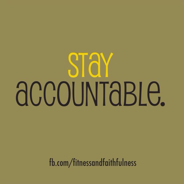 Fuelism #973: Stay accountable.: Stay accountable.