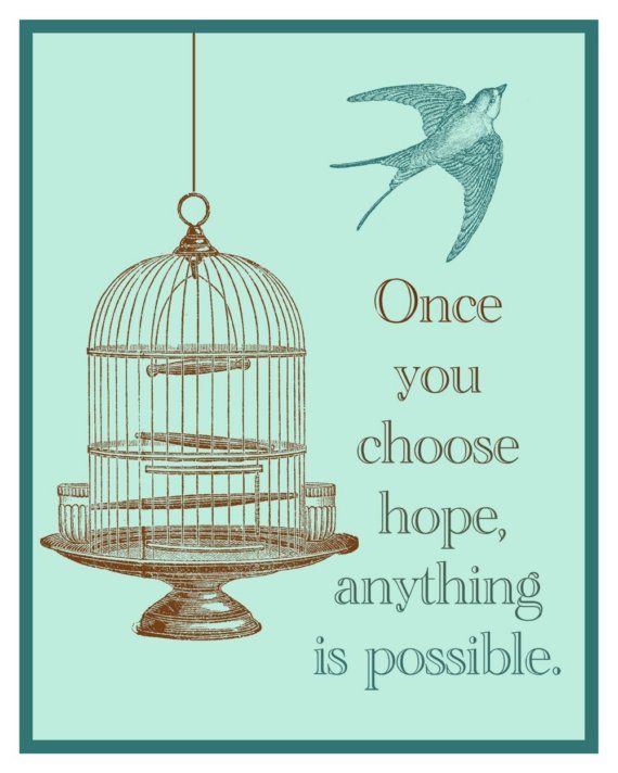 Fuelism #1048: Once you choose hope, anything is possible.: Once you choose hope, anything is possible.