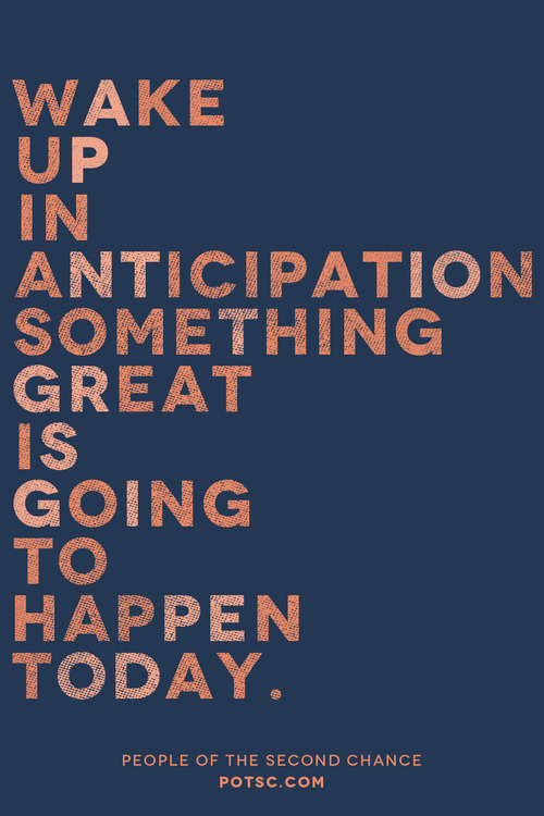 Fuelism #1006: Wake up in the anticipation something great is going to happen today.: Wake up in the anticipation something great is going to happen today.