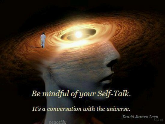 Fuelism #1078: Be mindful of your self-talk. It\'s a conversation with the universe.David James Lee: Be mindful of your self-talk. It's a conversation with the universe.