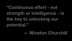 Fuelism #1094: Continuous effort - not strength or intelligence - is the key to unlocking our potential. - Winston ChurchillWinston Churchill: Continuous effort - not strength or intelligence - is the key to unlocking our potential. - Winston Churchill