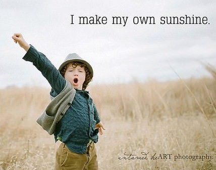 Fuelism #1114: I make my own sunshine.: I make my own sunshine.