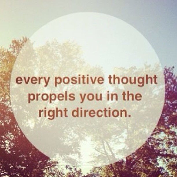 Fuelism #1130: Every positive thought propels you in the right direction.: Every positive thought propels you in the right direction.