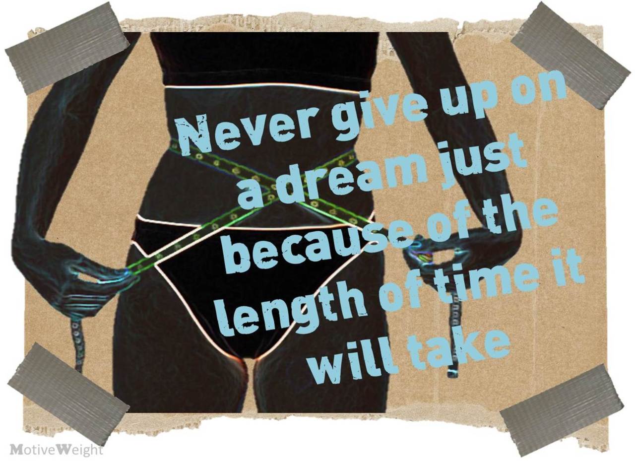 Fuelism #1057: Never give up on a dream just because of the length of time it will take.: Never give up on a dream just because of the length of time it will take.