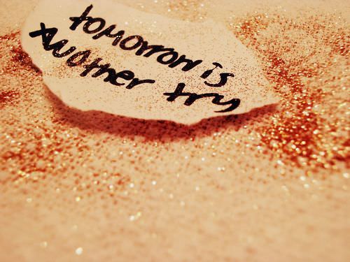 Fuelism #1347: Tomorrow is another try.: Tomorrow is another try.