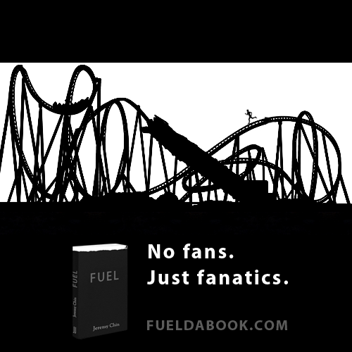 Fuelism #1323: No fans just fanatics.: No fans just fanatics.