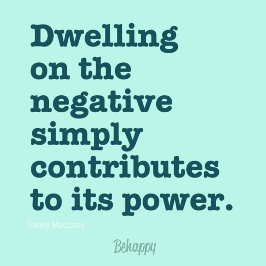 Fuelism #1436: Dwelling on the negative simply contributes to its power.: Dwelling on the negative simply contributes to its power.