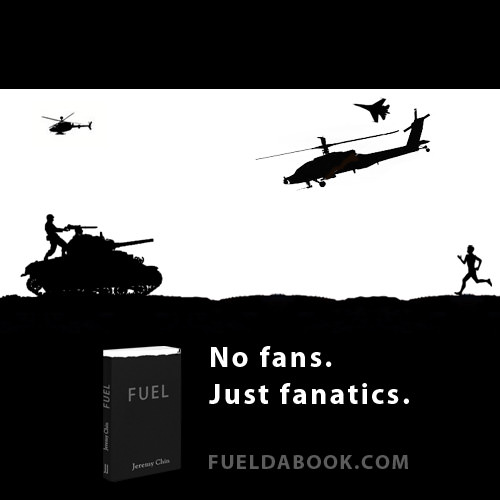 Fuelism #1563: No fans, just fanatics.: No fans, just fanatics.