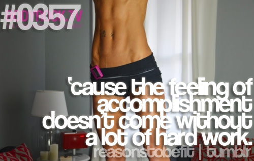 Fuelism #1566: Cause the feeling of accomplishment doesn\'t come without a lot of hard work.: Cause the feeling of accomplishment doesn't come without a lot of hard work.