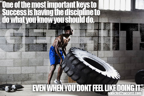Fuelism #1593: One of the most important keys to success is having the discipline to do what you know you should do even when you don\'t feel like doing it.: One of the most important keys to success is having the discipline to do what you know you should do even when you don't feel like doing it.