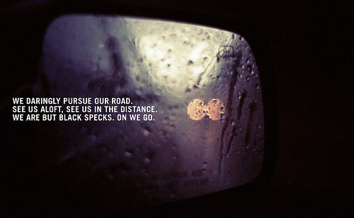 Fuelism #1683: We daringly pursue our road. See us aloft, see us in the distance. We are but black specks. On we go.: We daringly pursue our road. See us aloft, see us in the distance. We are but black specks. On we go.