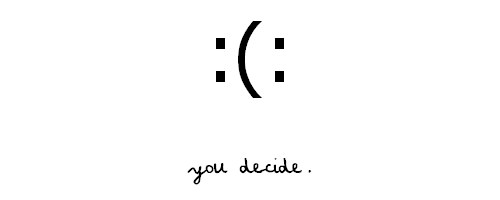 Fuelism #1708: :(:  You decide.: :(:  You decide.
