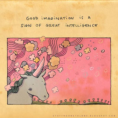 Fuelism #1724: Good imagination is a sign of great intelligence.: Good imagination is a sign of great intelligence.