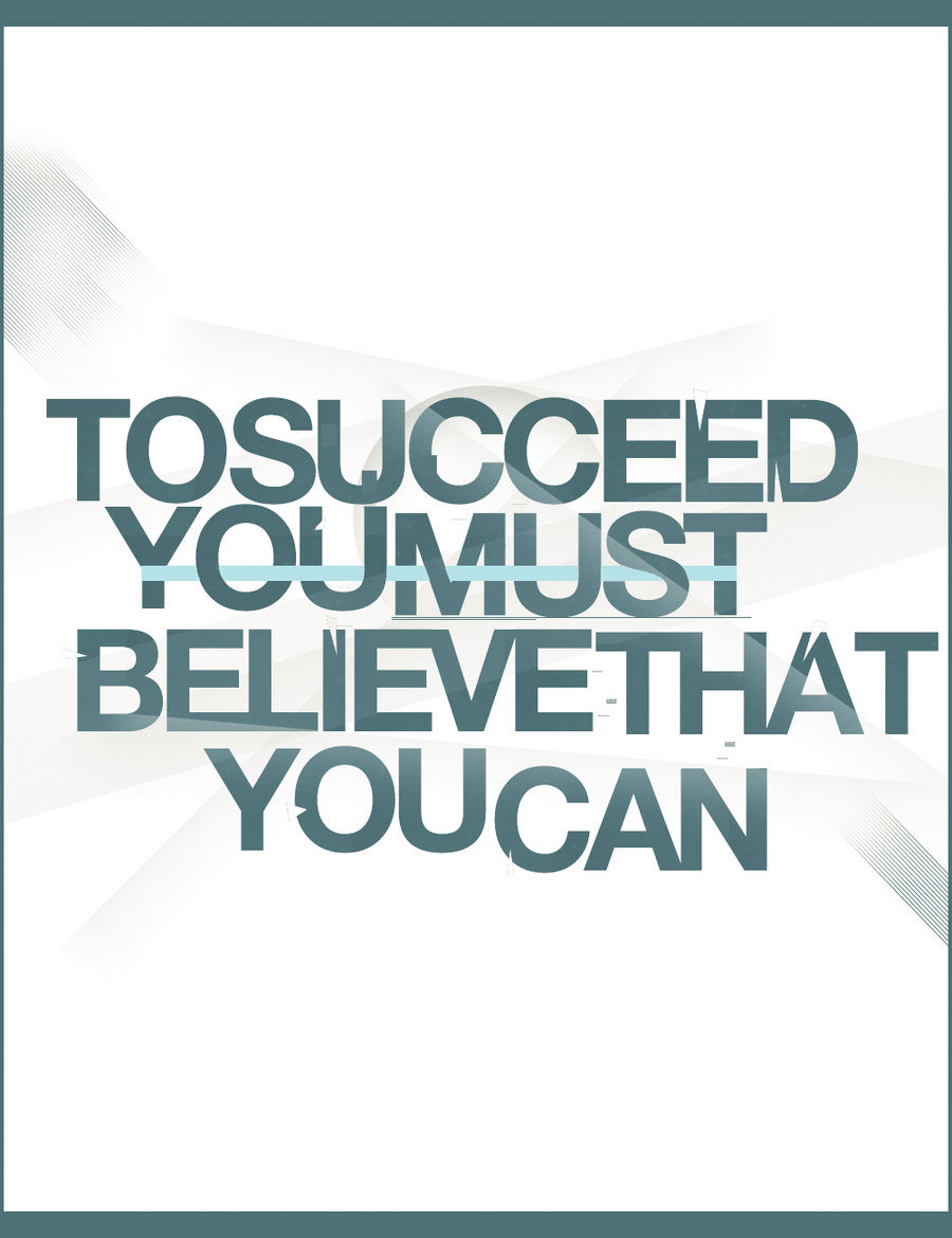Fuelism #1757: To succeed you must believe that you can.: To succeed you must believe that you can.