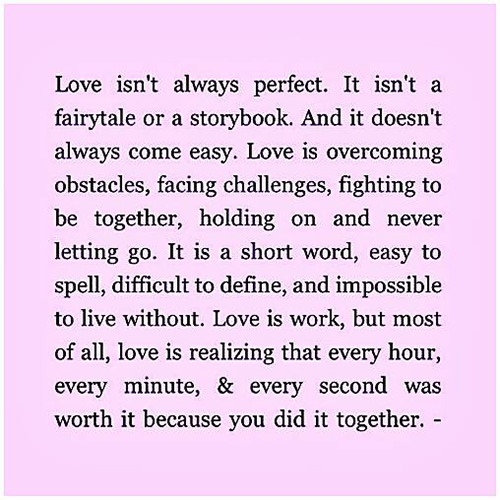 Love #185: Love isn't always perfect. It isn't a fairytale or a ...